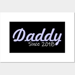 Daddy since 2018 Posters and Art